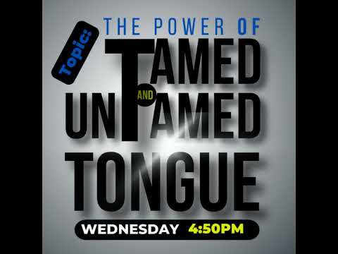 The Power of Tamed and Untamed Tongue